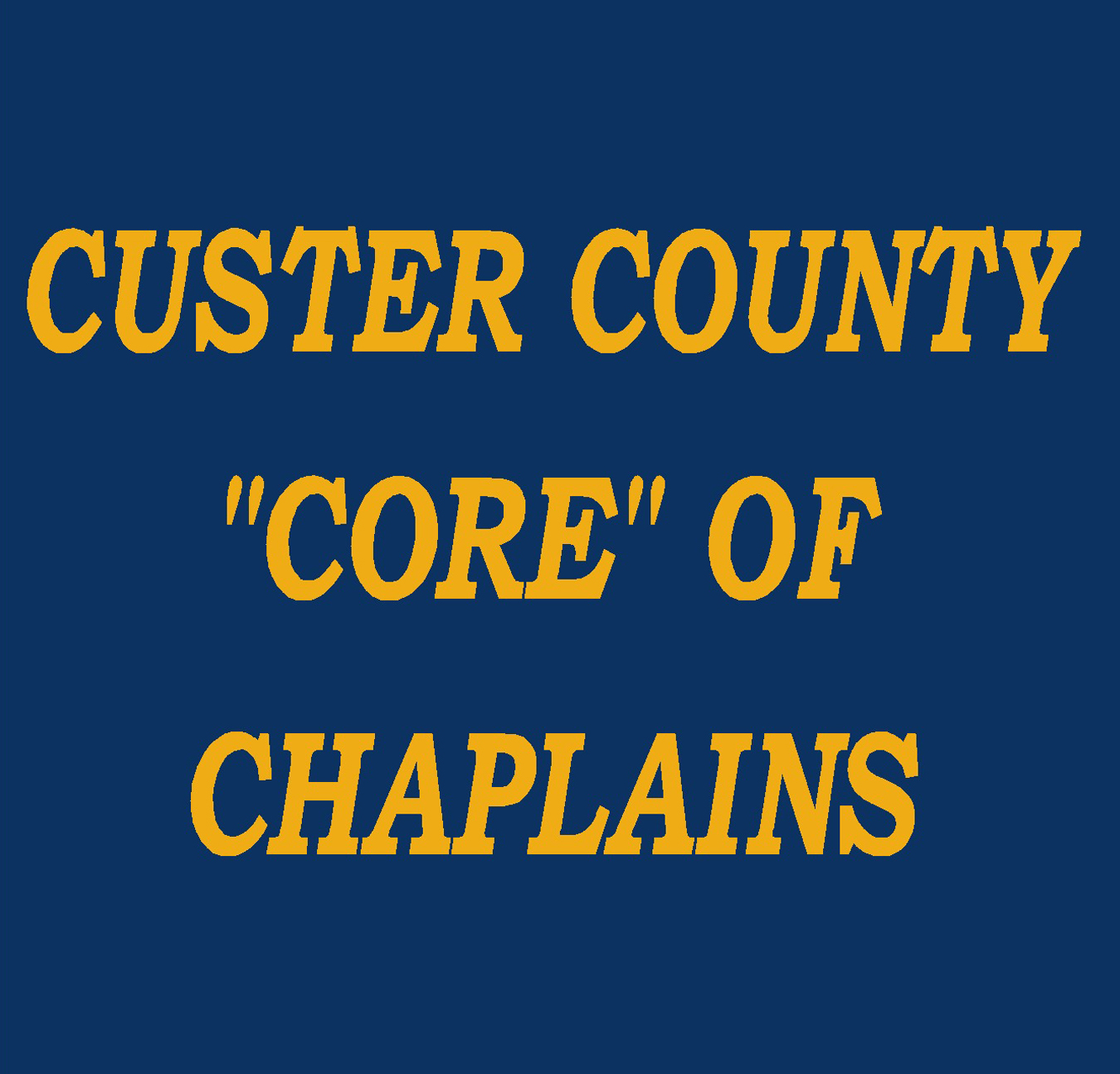 CUSTER COUNTY CORE OF CHAPLAINS